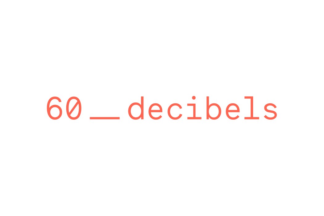 60 Decibels