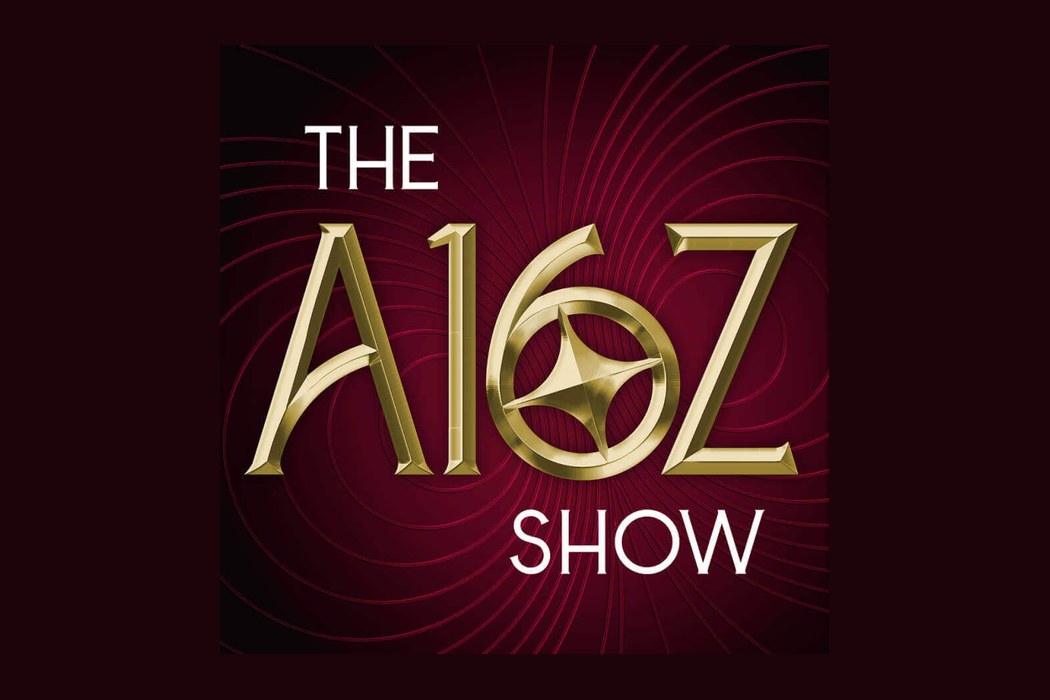 a16z Podcast