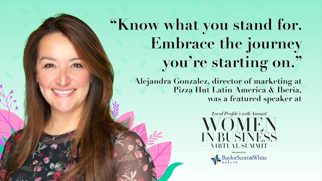 Alejandra Gonzalez featured as a speaker at Local Profile's Women in Business Virtual Summit, next to the quote 'Know what you stand for. Embrace the journey you're starting on.'