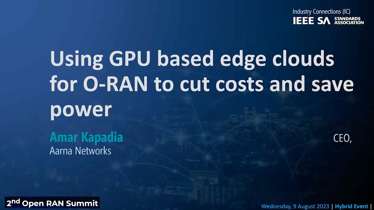 IEEE SA title card for Amar Kapadia’s 2023 presentation on GPU-based edge clouds for O-RAN