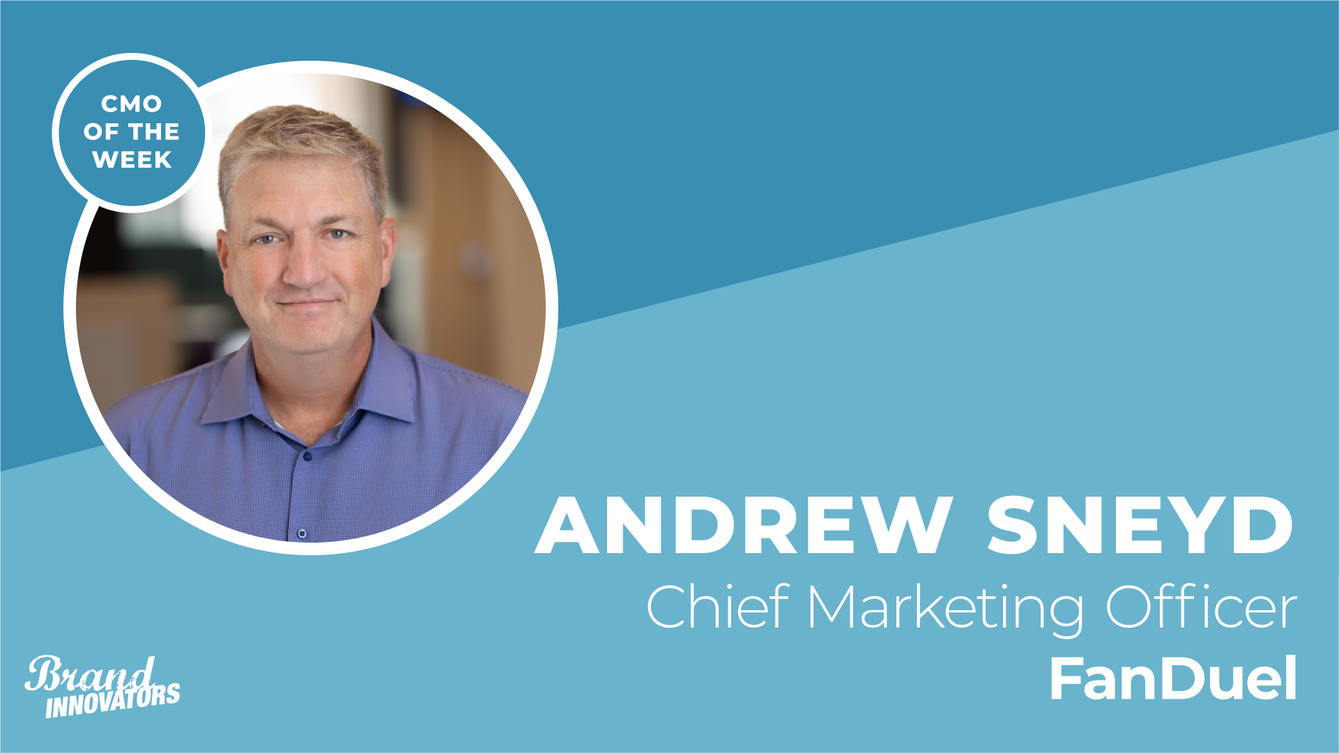 Andrew Sneyd Is Bringing Big-Game Marketing Into the Home