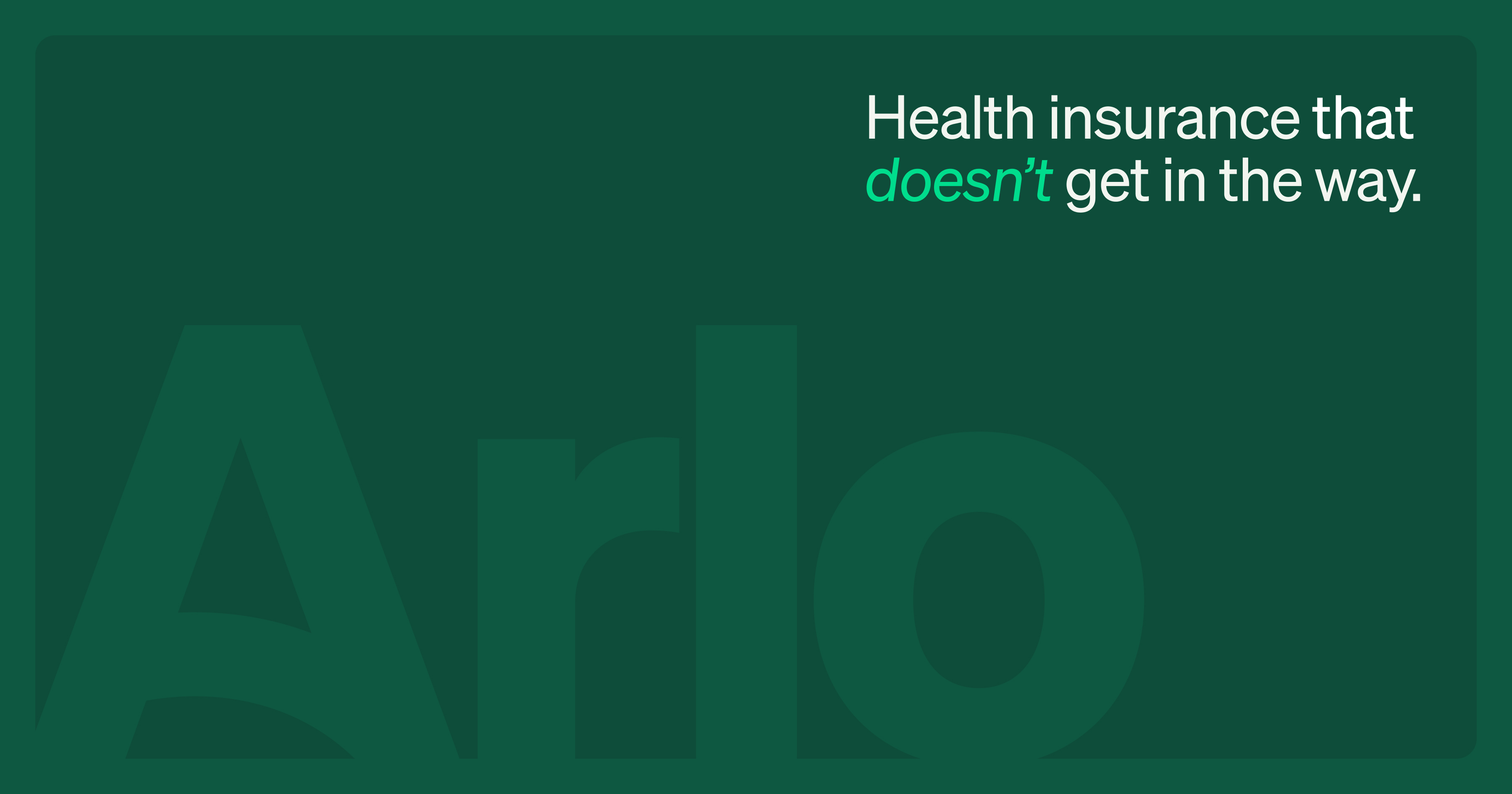 Arlo brand image reading Health insurance that doesn't get in the way