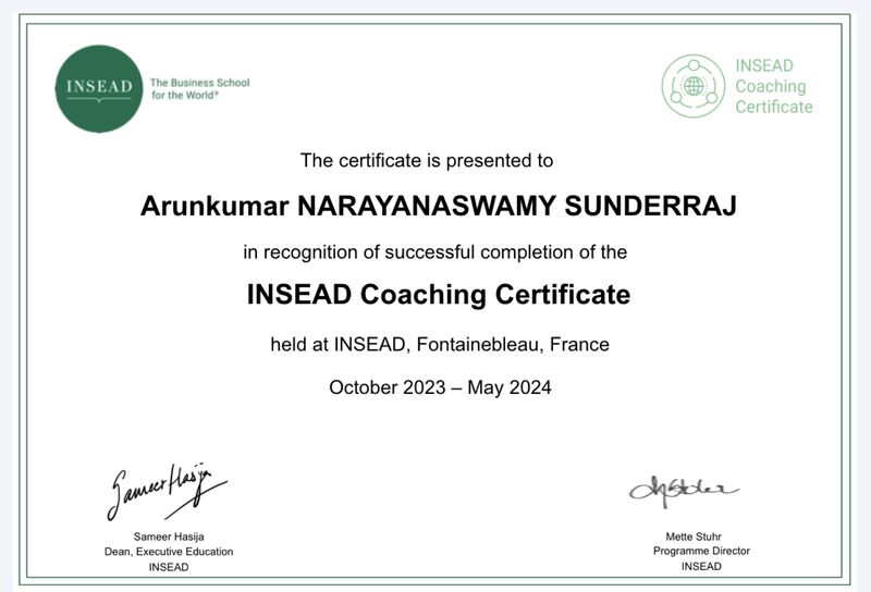 INSEAD Coaching Certificate awarded to Arunkumar Narayanaswamy Sunderraj for the October 2023 to May 2024 program.