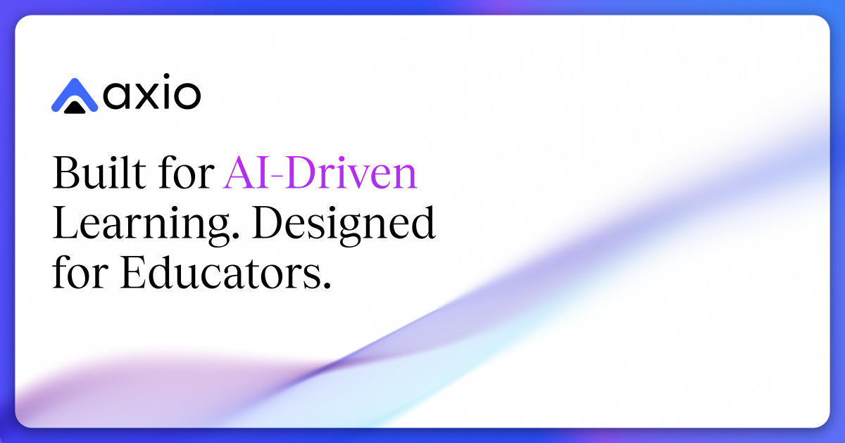 Axio Education brand mark and tagline: Built for AI-Driven Learning. Designed for Educators.