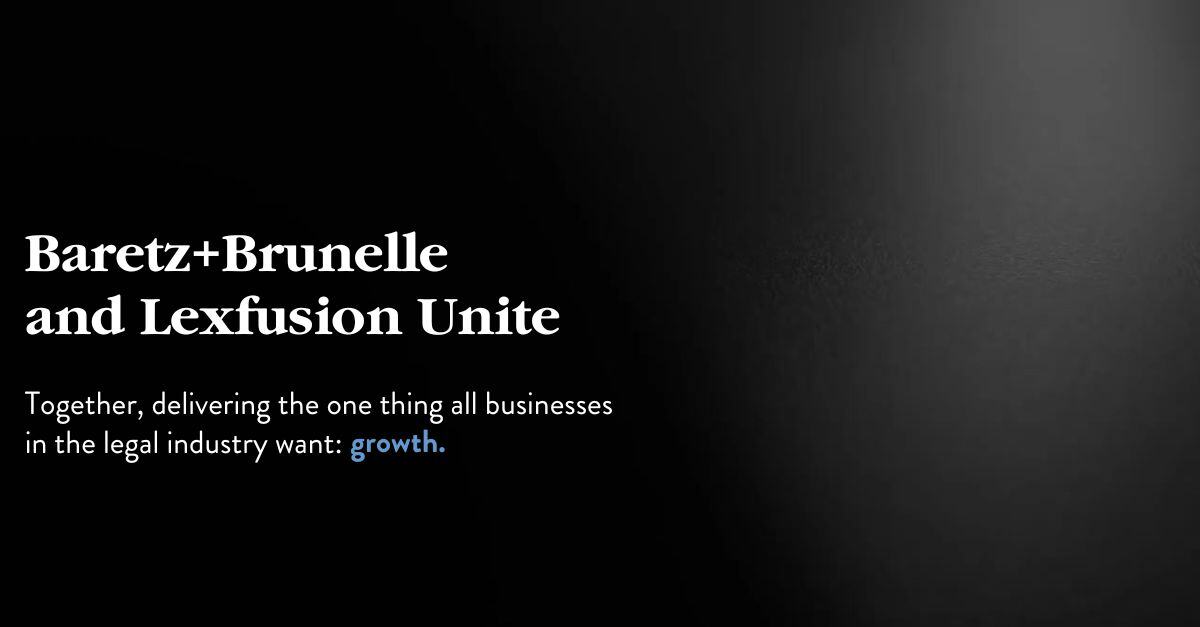 Baretz+Brunelle and LexFusion Unite announcement graphic