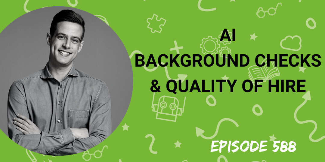 Podcast artwork featuring Ben Mones beside the words AI Background Checks and Quality of Hire