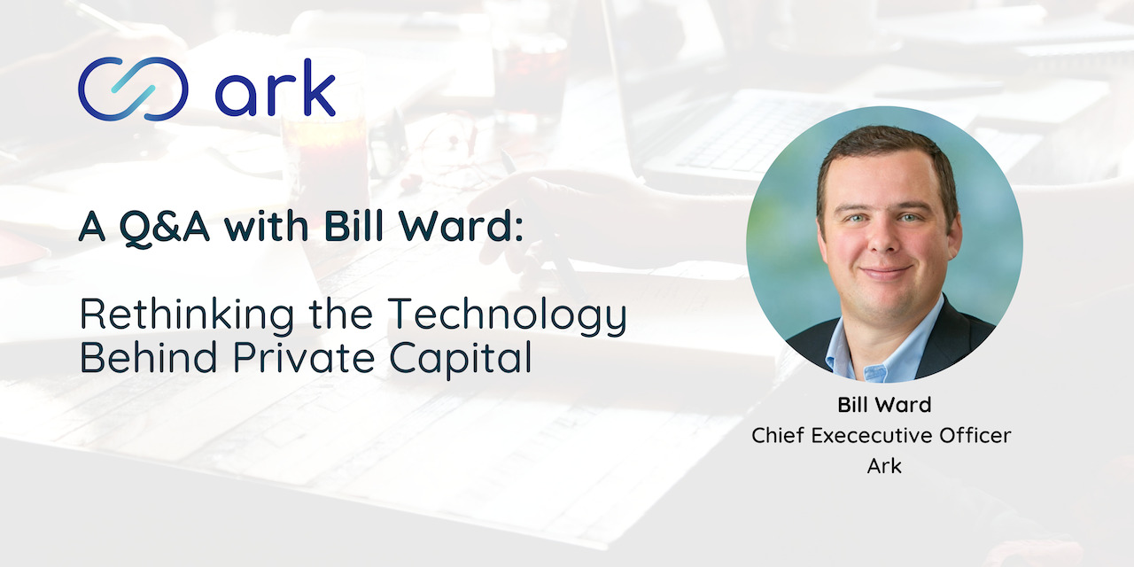 Ark editorial graphic featuring Bill Ward and a private-capital technology Q&A