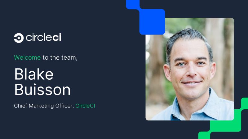 CircleCI appointment graphic welcoming Blake Buisson as chief marketing officer