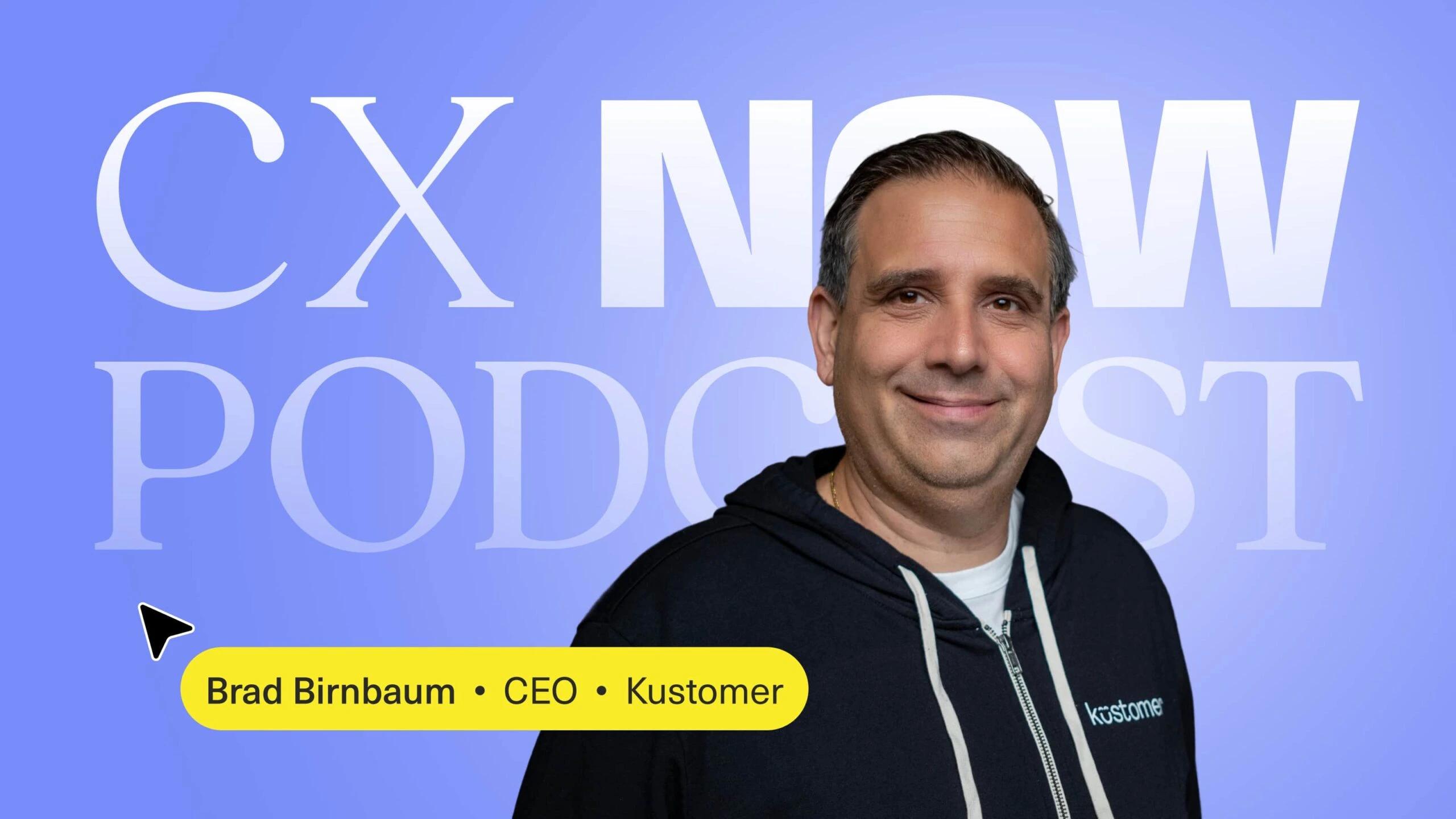 Promotional artwork for Brad Birnbaum's appearance on the CX Now podcast