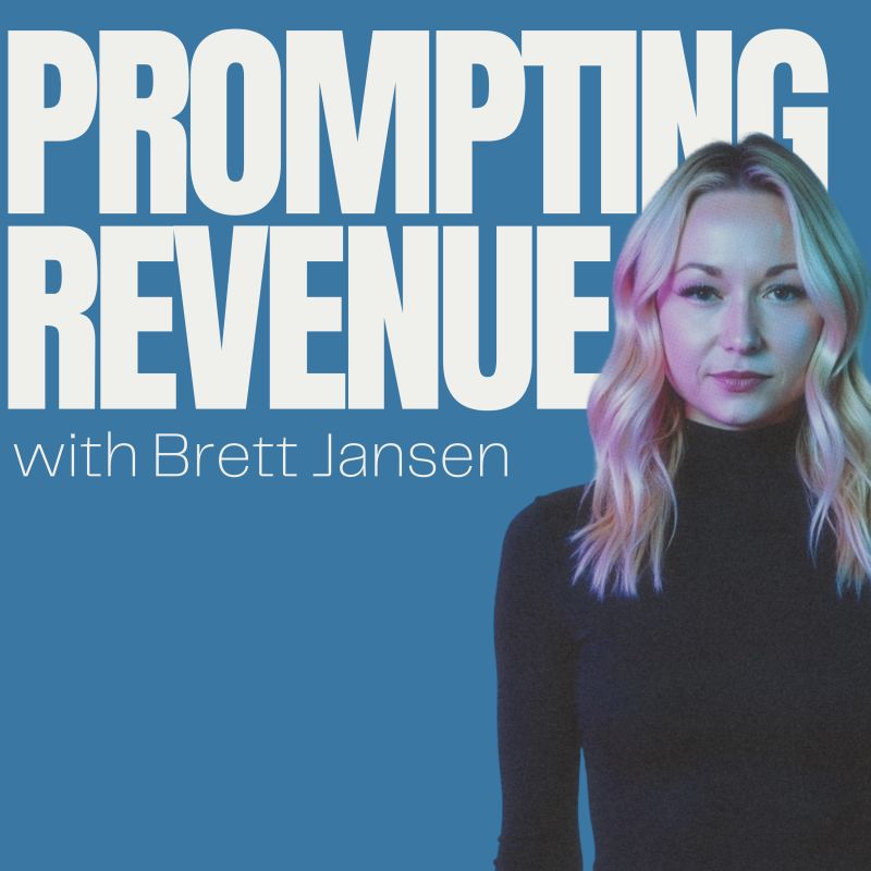 Prompting Revenue podcast artwork featuring Brett Jansen
