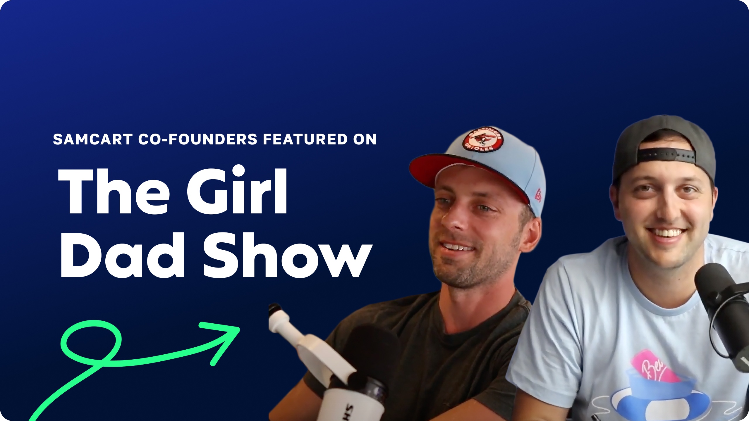SamCart promotional image featuring Brian and Scott Moran for their appearance on The Girl Dad Show