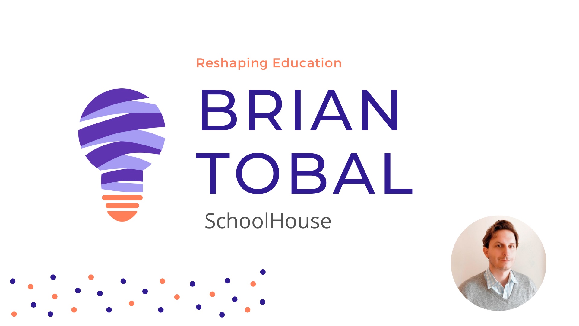Virtually podcast cover for Brian Tobal’s SchoolHouse interview