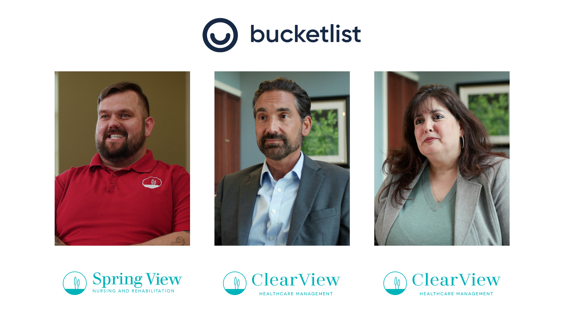 Three ClearView and Spring View healthcare leaders featured in a Bucketlist customer story