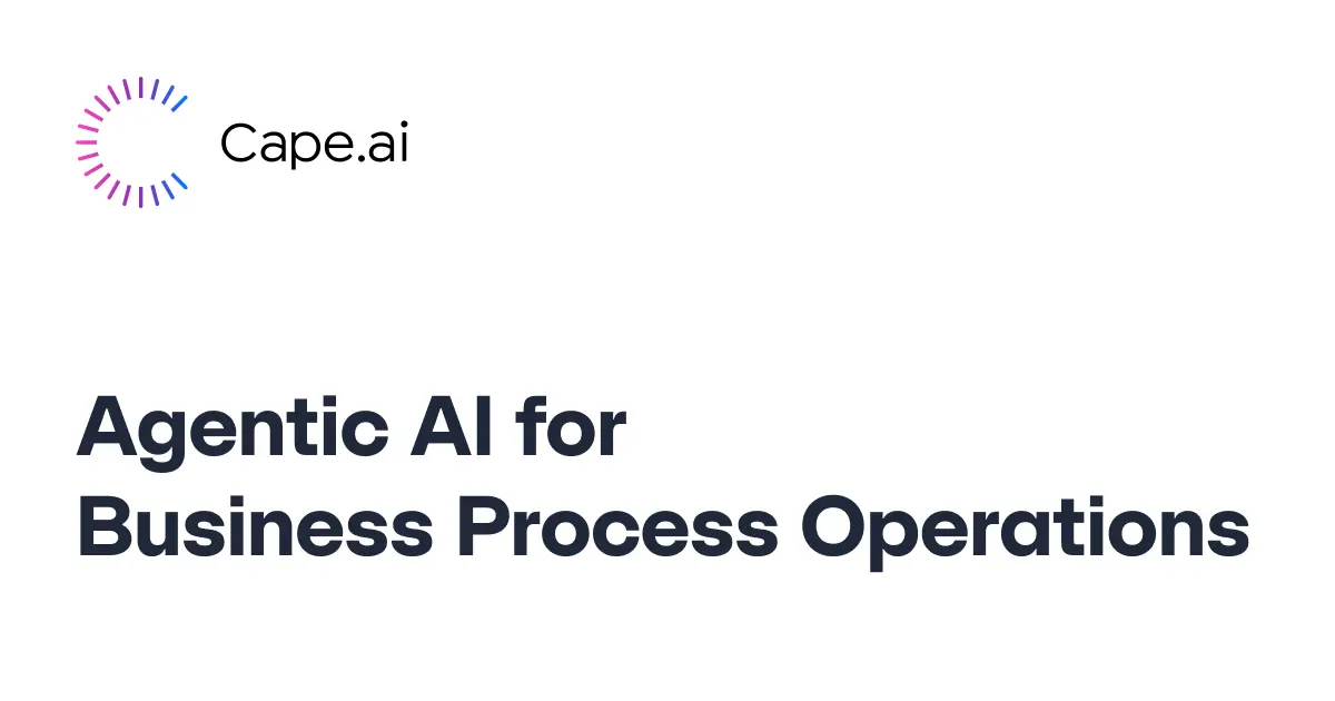 Cape.ai logo and tagline: Agentic AI for Business Process Operations