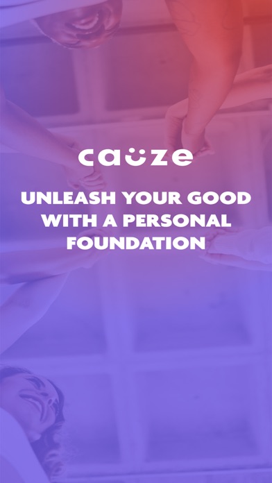 Cauze brand splash reading Unleash Your Good with a personal foundation