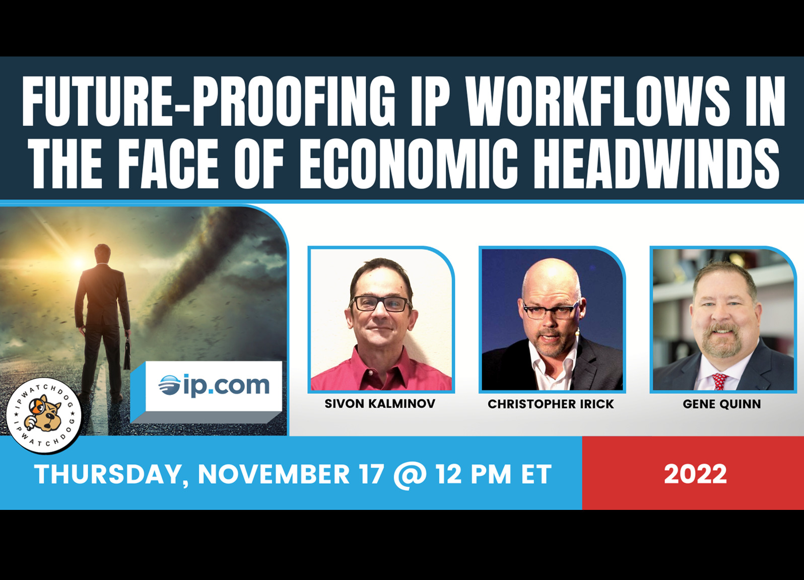 Webinar graphic for Future-Proofing IP Workflows featuring Sivon Kalminov, Christopher Irick and Gene Quinn