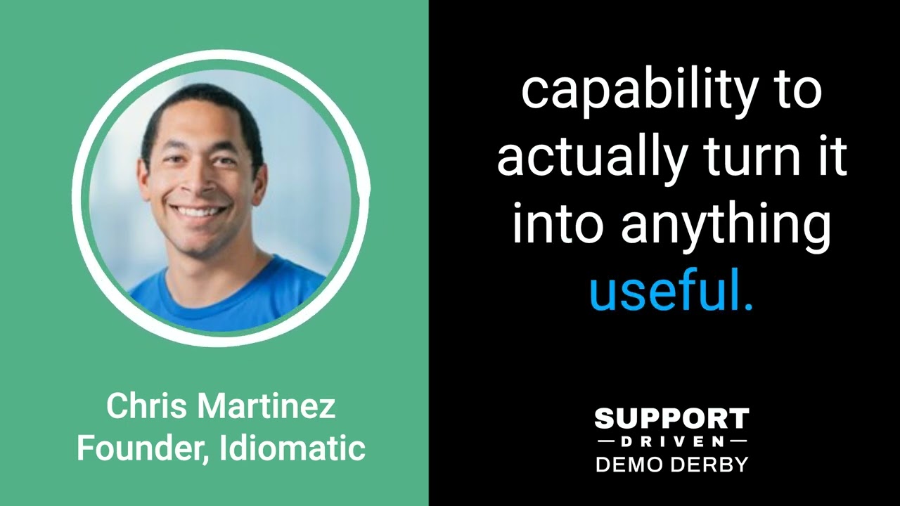 Support Driven Demo Derby video graphic featuring Chris Martinez discussing useful customer feedback