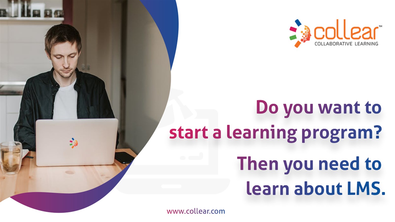 Collear marketing artwork showing a learner at a laptop beside a message about starting a learning program