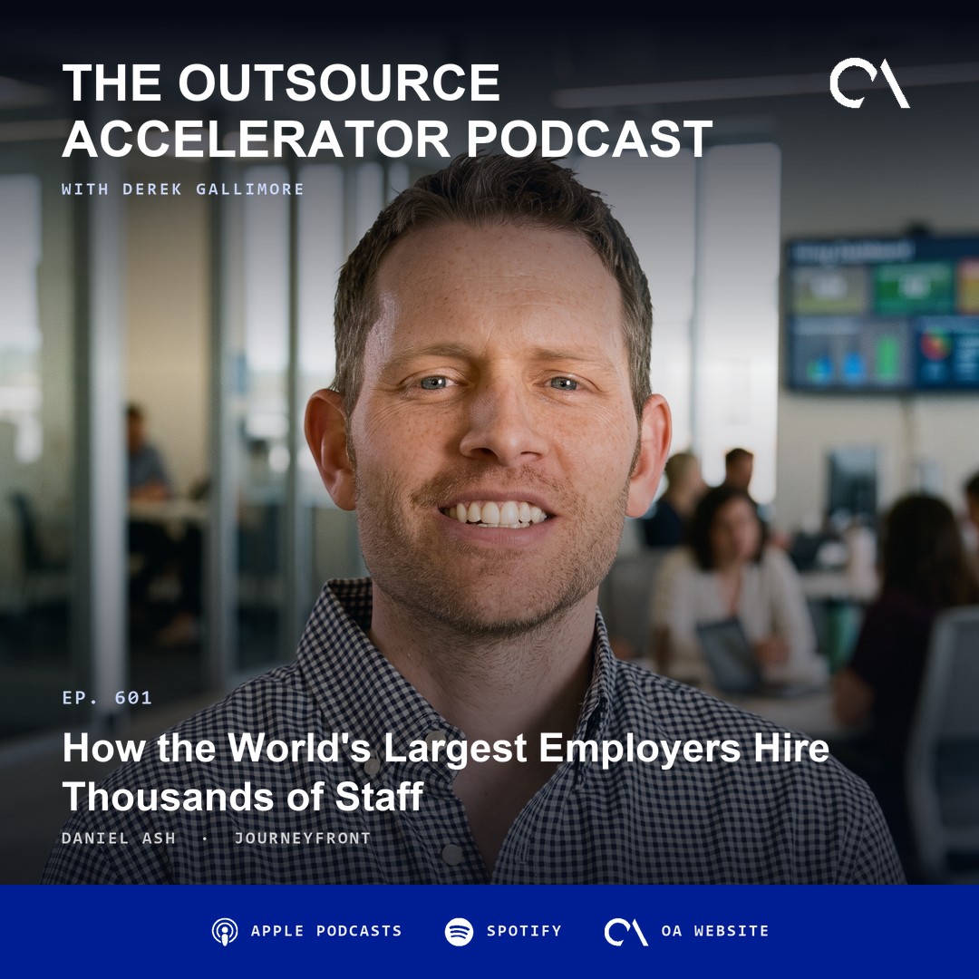 Podcast artwork featuring Daniel Ash for an Outsource Accelerator episode about high-volume hiring