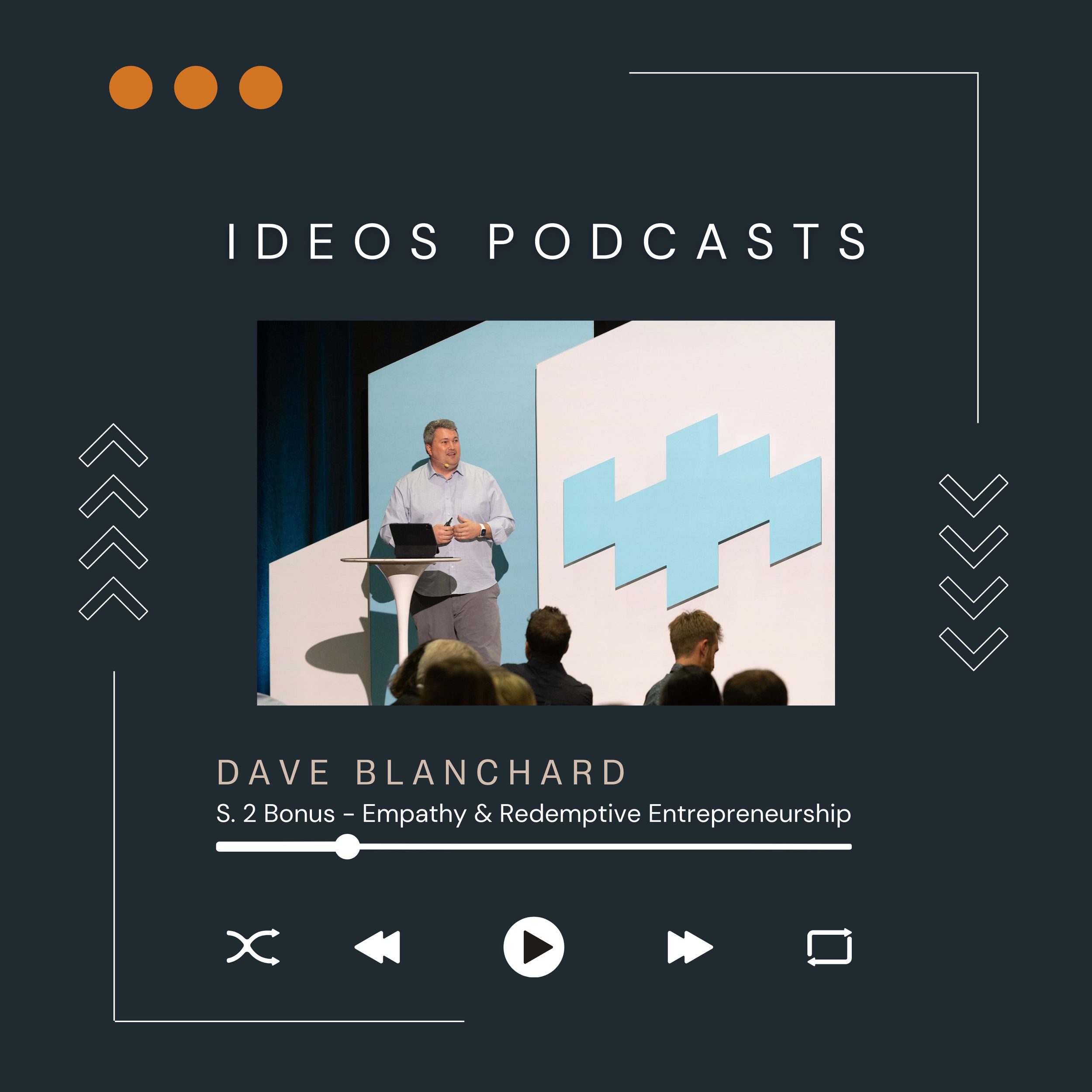 Ideos Institute episode artwork featuring Dave Blanchard speaking onstage