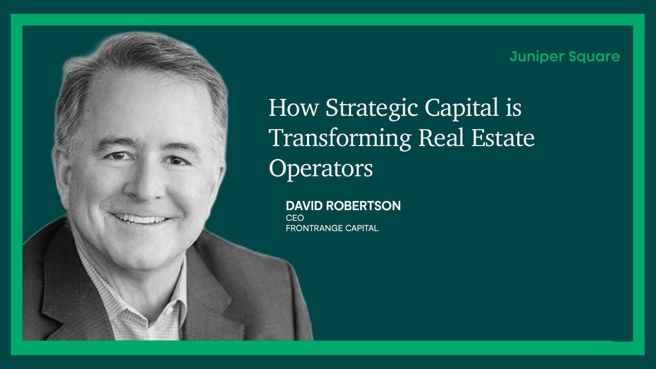 Juniper Square episode artwork featuring David Robertson and the title How Strategic Capital is Transforming Real Estate Operators