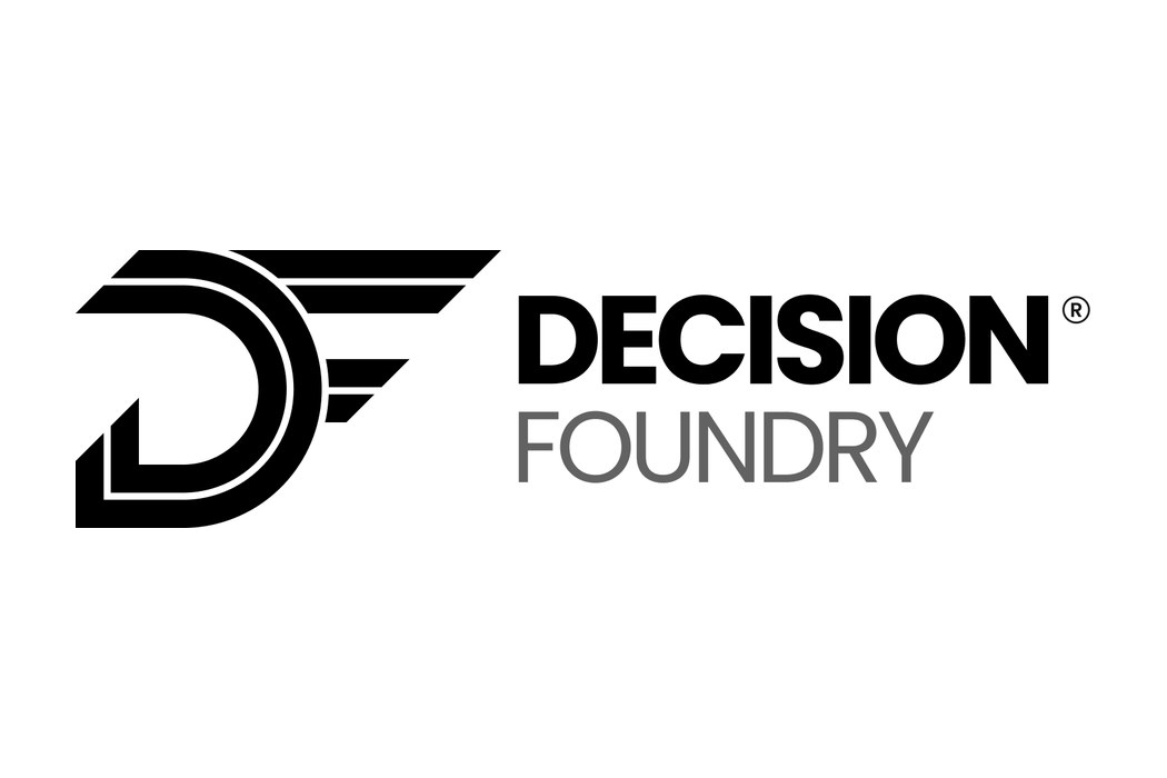 Decision Foundry makes the data do its job.