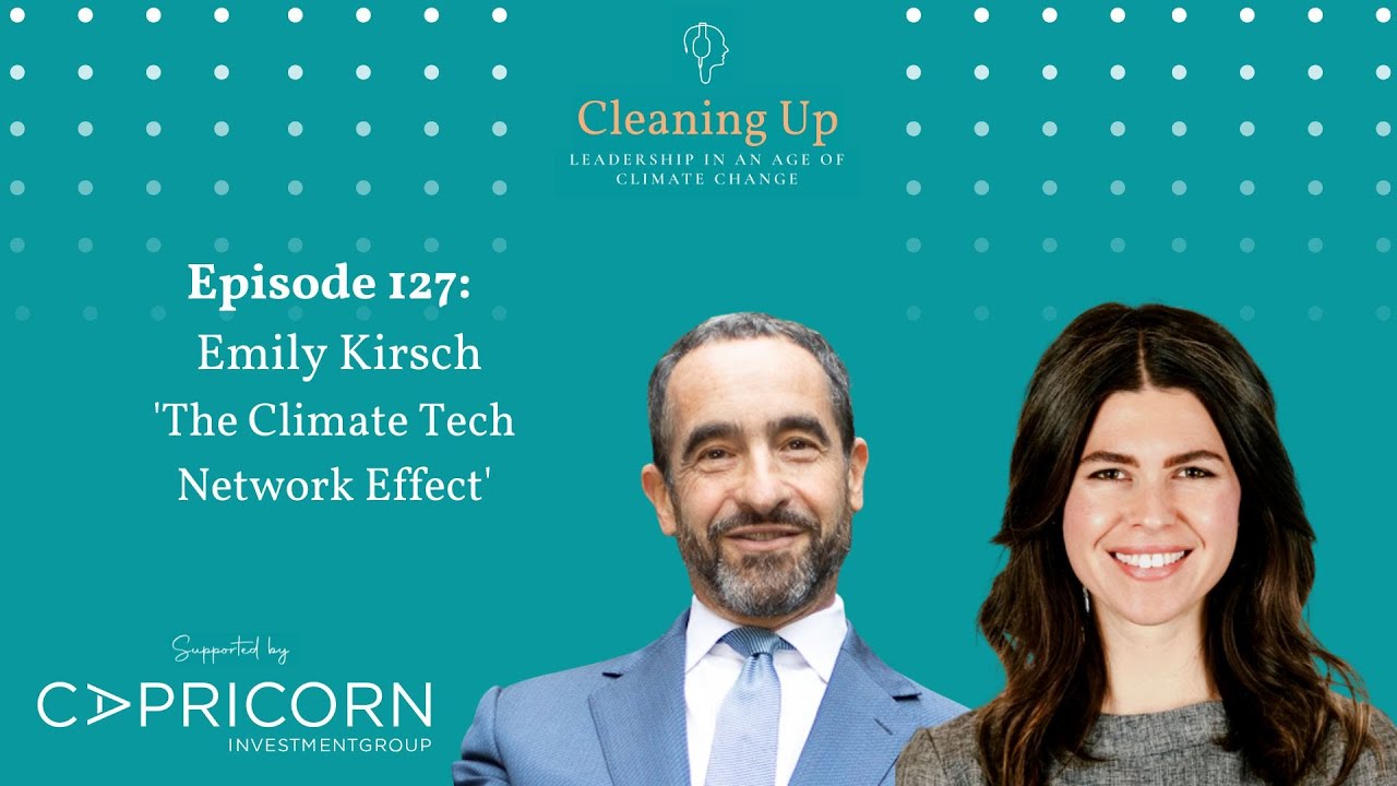 Cleaning Up episode artwork featuring Michael Liebreich and Emily Kirsch