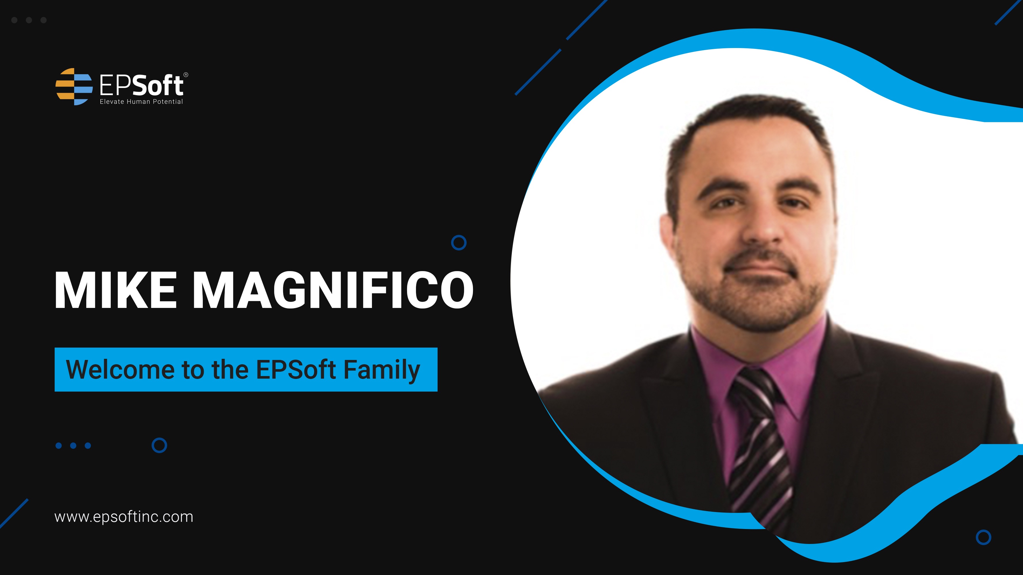 EPSoft’s 2021 press graphic welcoming then-incoming CEO Mike Magnifico