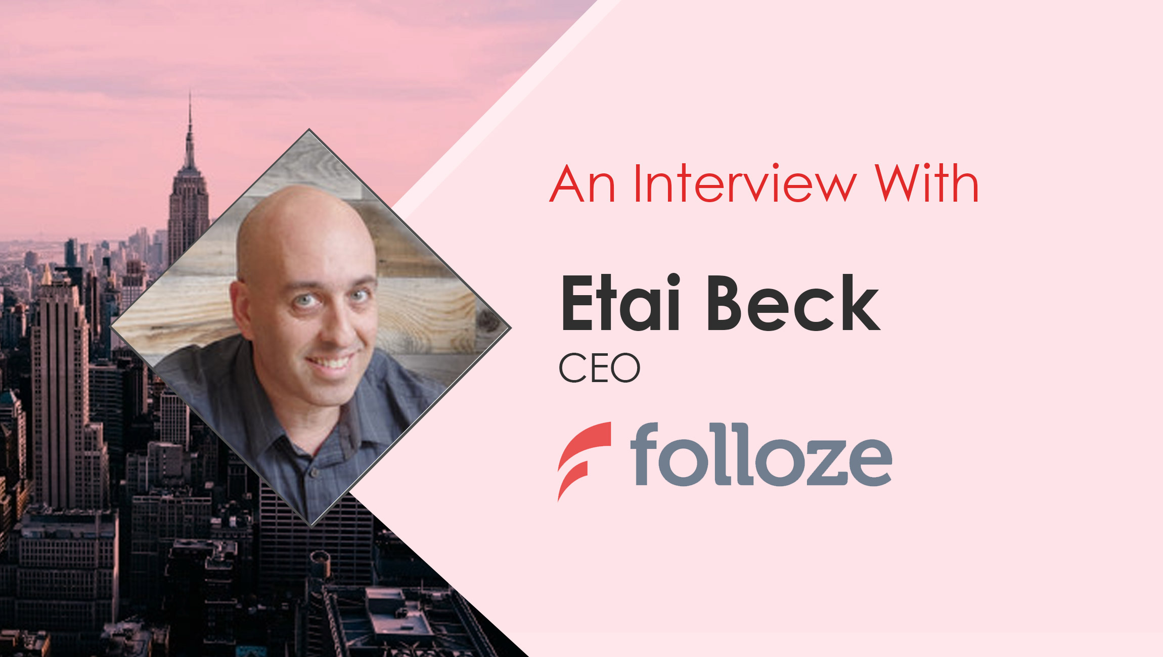 Interview artwork featuring Etai Beck and the Folloze name