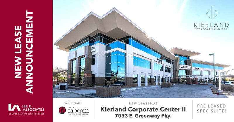 Lease announcement for FabCom's Scottsdale office at Kierland Corporate Center