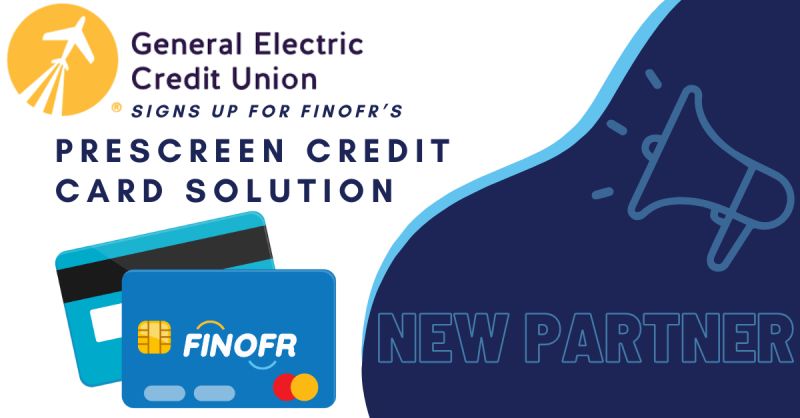 General Electric Credit Union signs up for FINOFR prescreen credit card solution