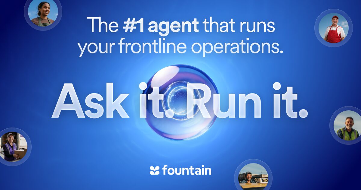 Fountain brand banner reading 'The #1 agent that runs your frontline operations - Ask it. Run it.'