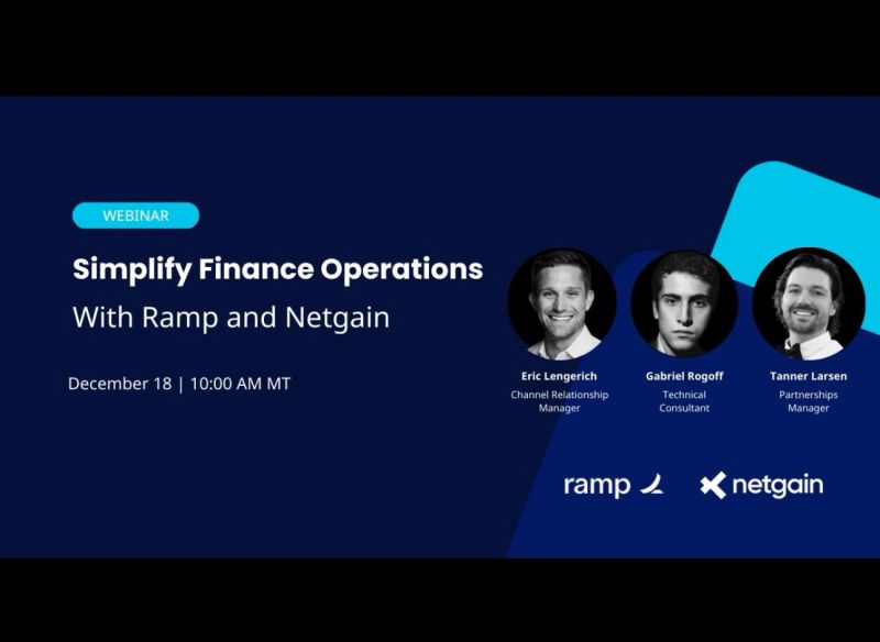 Webinar graphic for Simplify Finance Operations with Ramp and Netgain, featuring Eric Lengerich, Gabriel Rogoff and Tanner Larsen