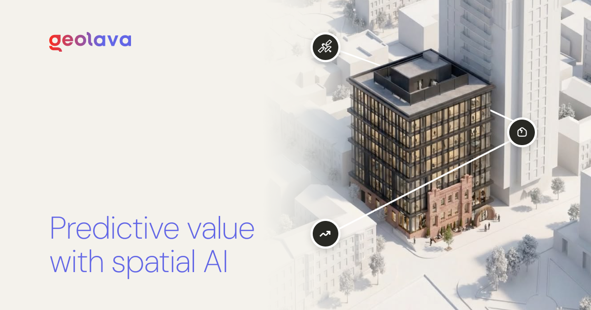 Geolava - predictive value with spatial AI