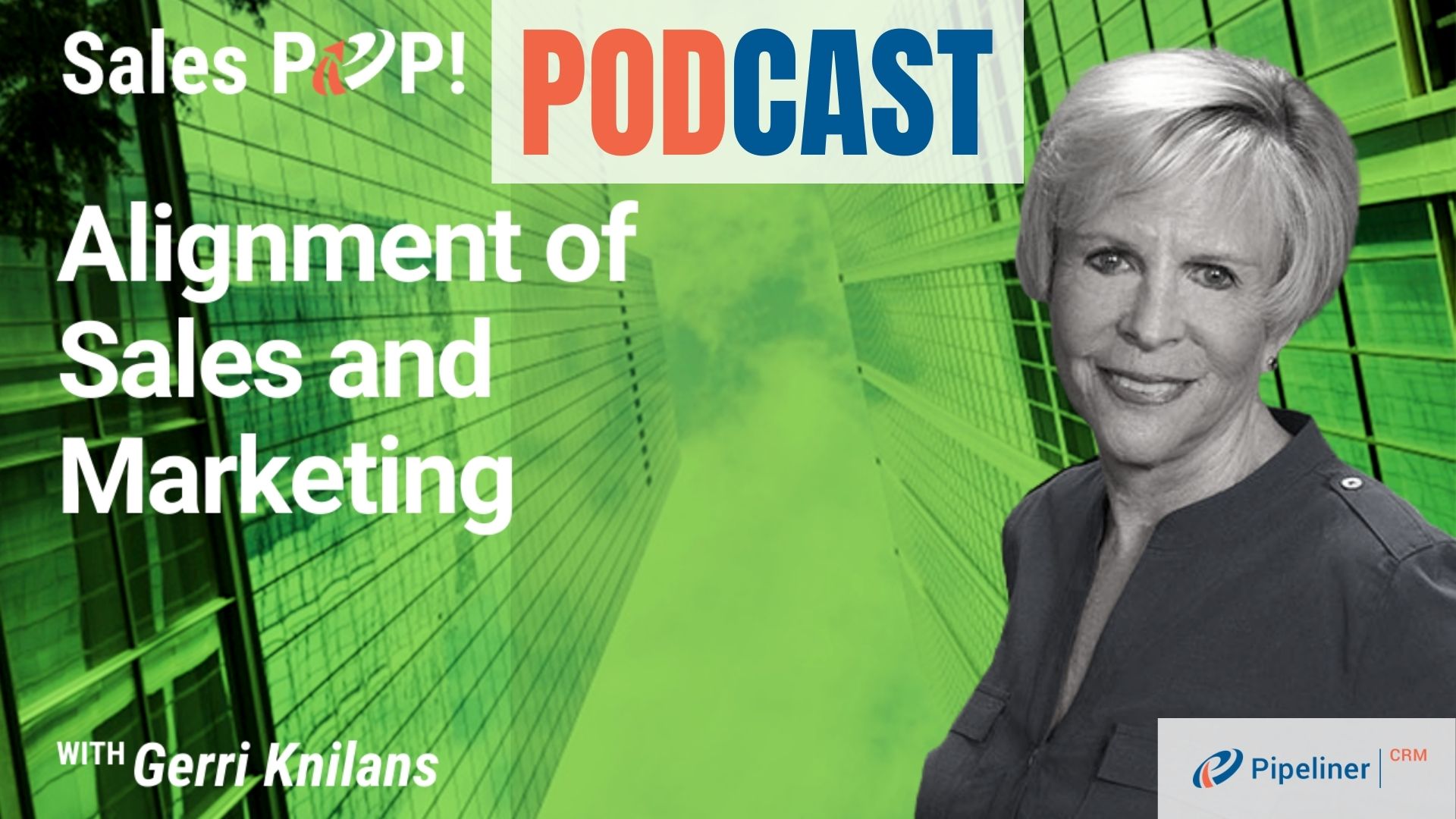 Sales POP! episode artwork featuring Gerri Knilans and the title Alignment of Sales and Marketing
