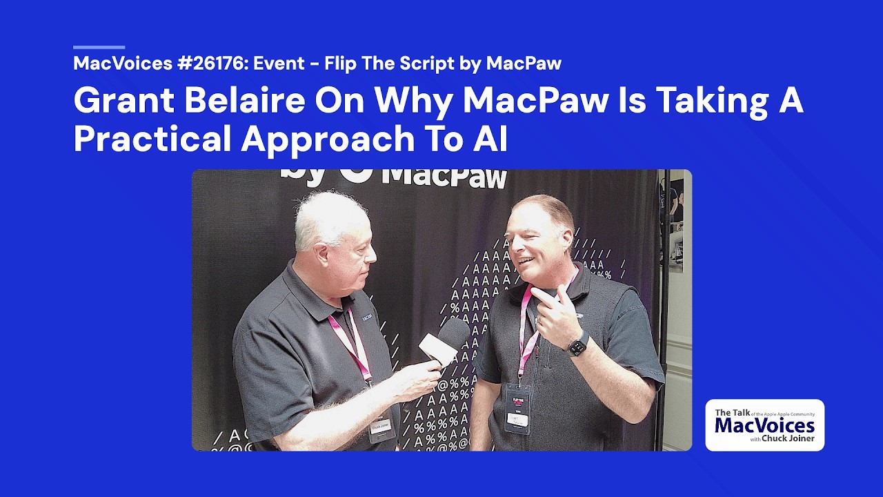 Grant Belaire speaking with MacVoices host Chuck Joiner at MacPaw's Flip the Script event
