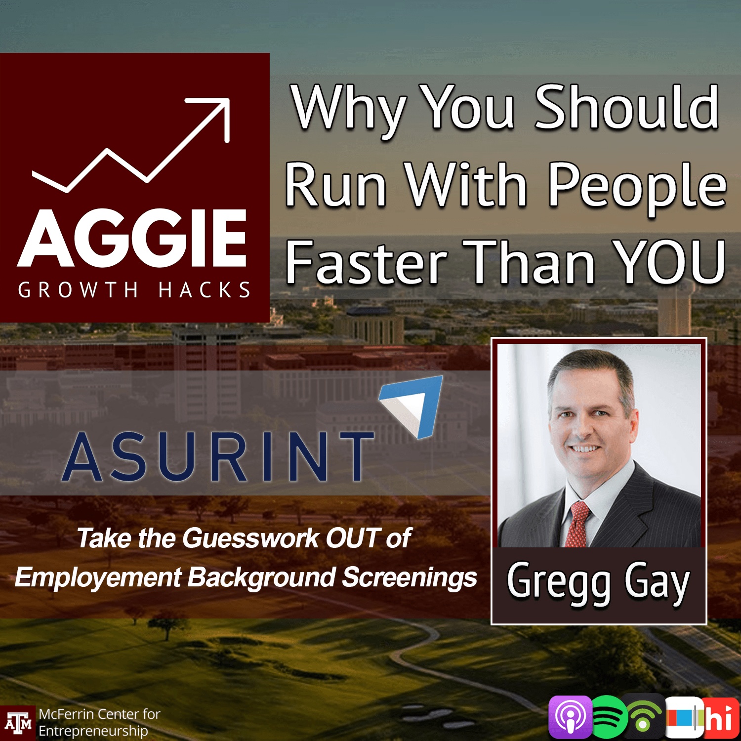 Aggie Growth Hacks episode artwork featuring Gregg Gay and the title Why You Should Run With People Faster Than YOU