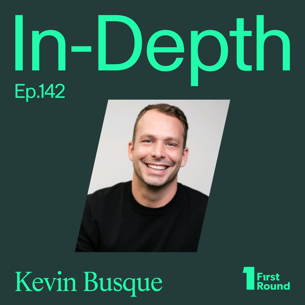 Kevin Busque featured on First Round’s In Depth interview artwork