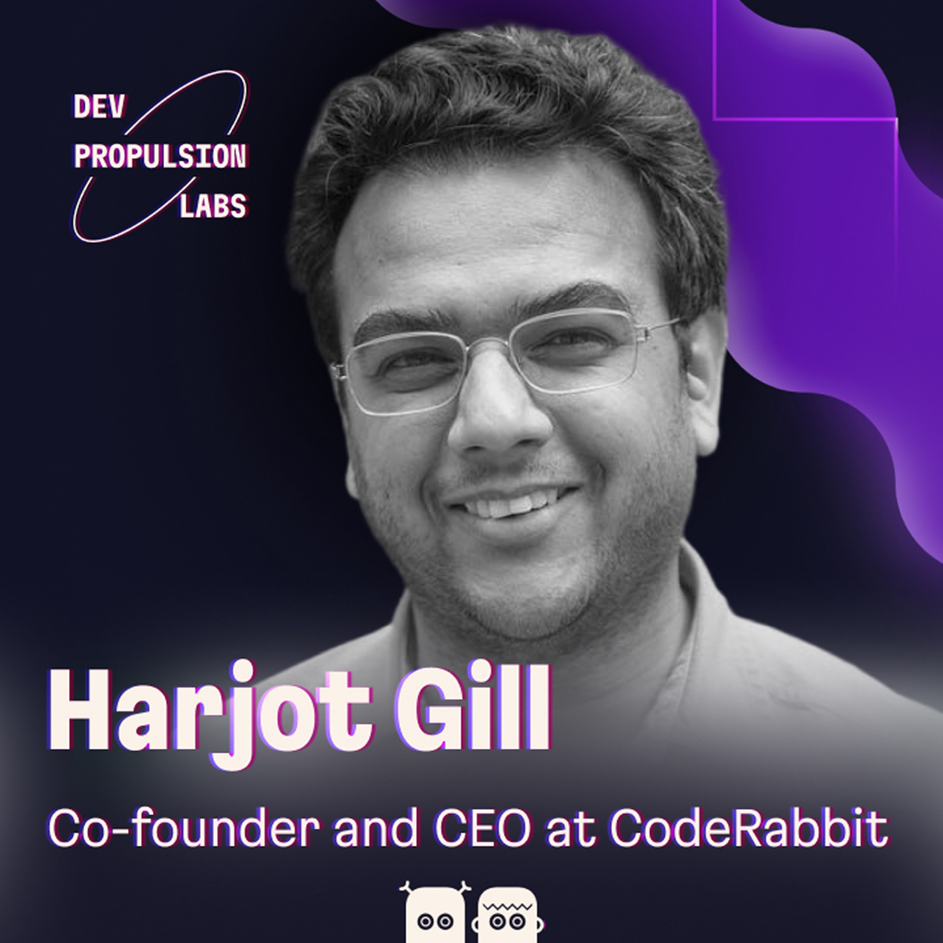 Dev Propulsion Labs podcast cover featuring Harjot Gill