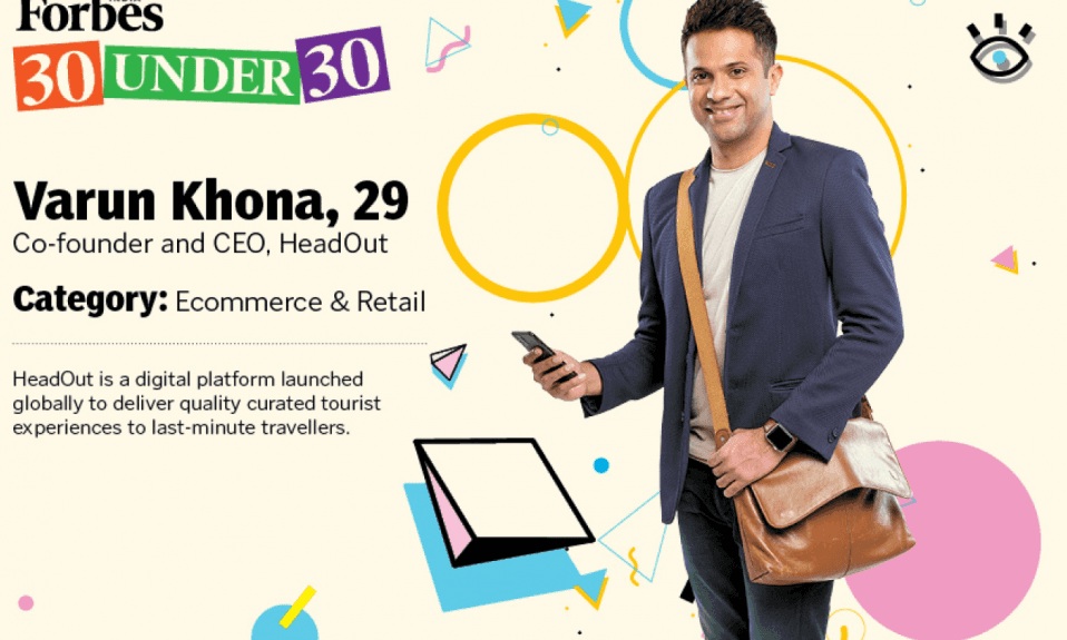 Forbes India 30 Under 30 graphic featuring Headout co-founder Varun Khona