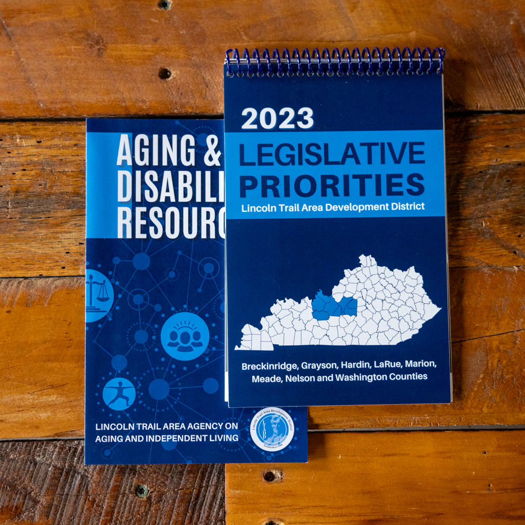 Printed legislative priorities and aging and disability resource guides designed for the Lincoln Trail Area Development District