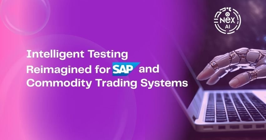 NeX-AI product video cover for SAP and commodity trading testing