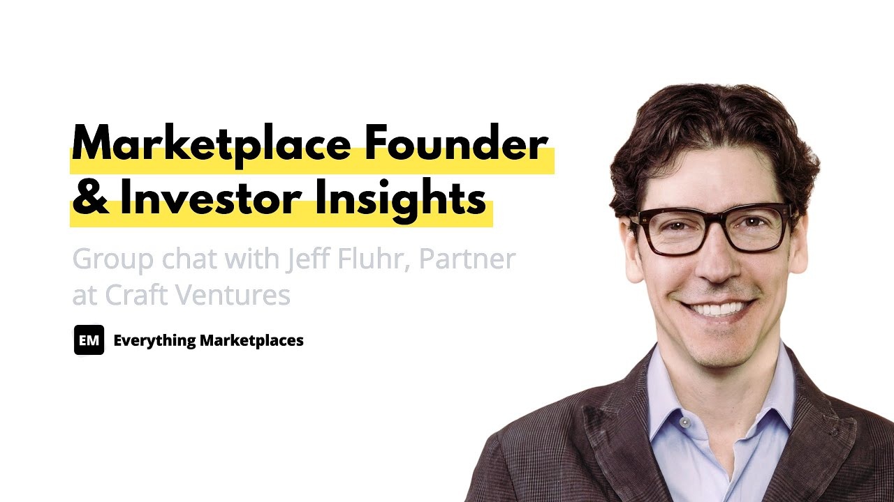 Everything Marketplaces interview artwork featuring Jeff Fluhr and the title Marketplace Founder and Investor Insights