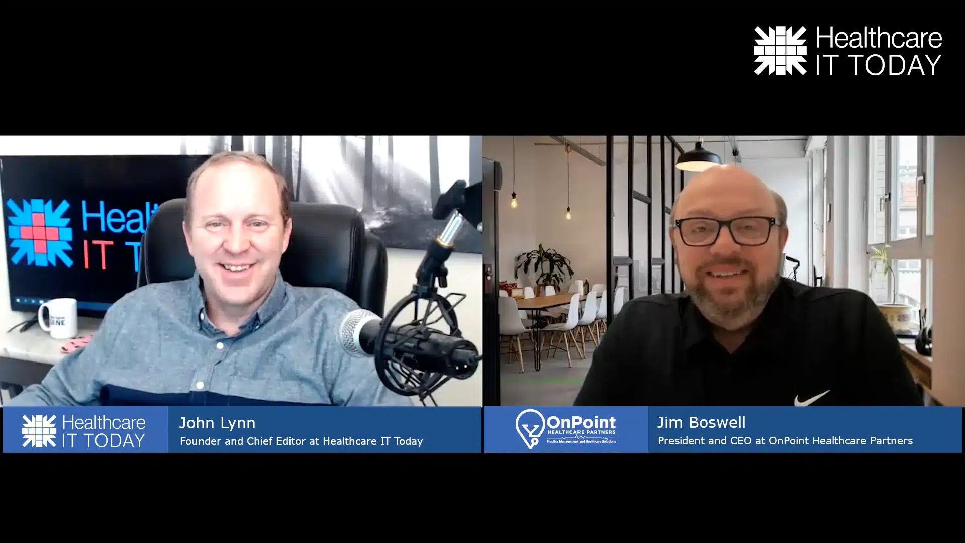 Jim Boswell in a video conversation with Healthcare IT Today founder John Lynn