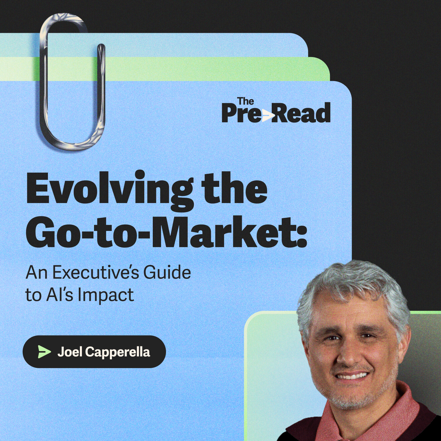 Workiva podcast artwork for Evolving the Go-to-Market featuring Joel Capperella