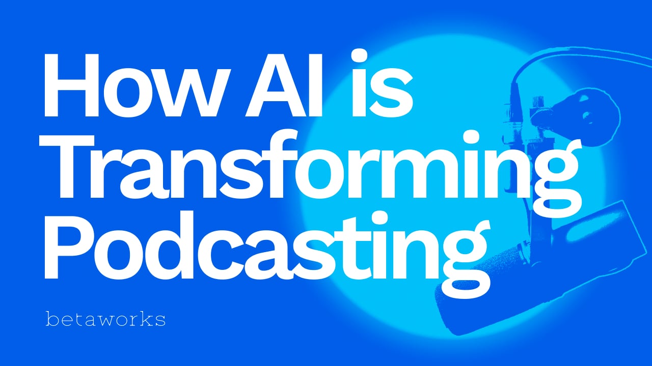 Betaworks event artwork for How AI is Transforming Podcasting