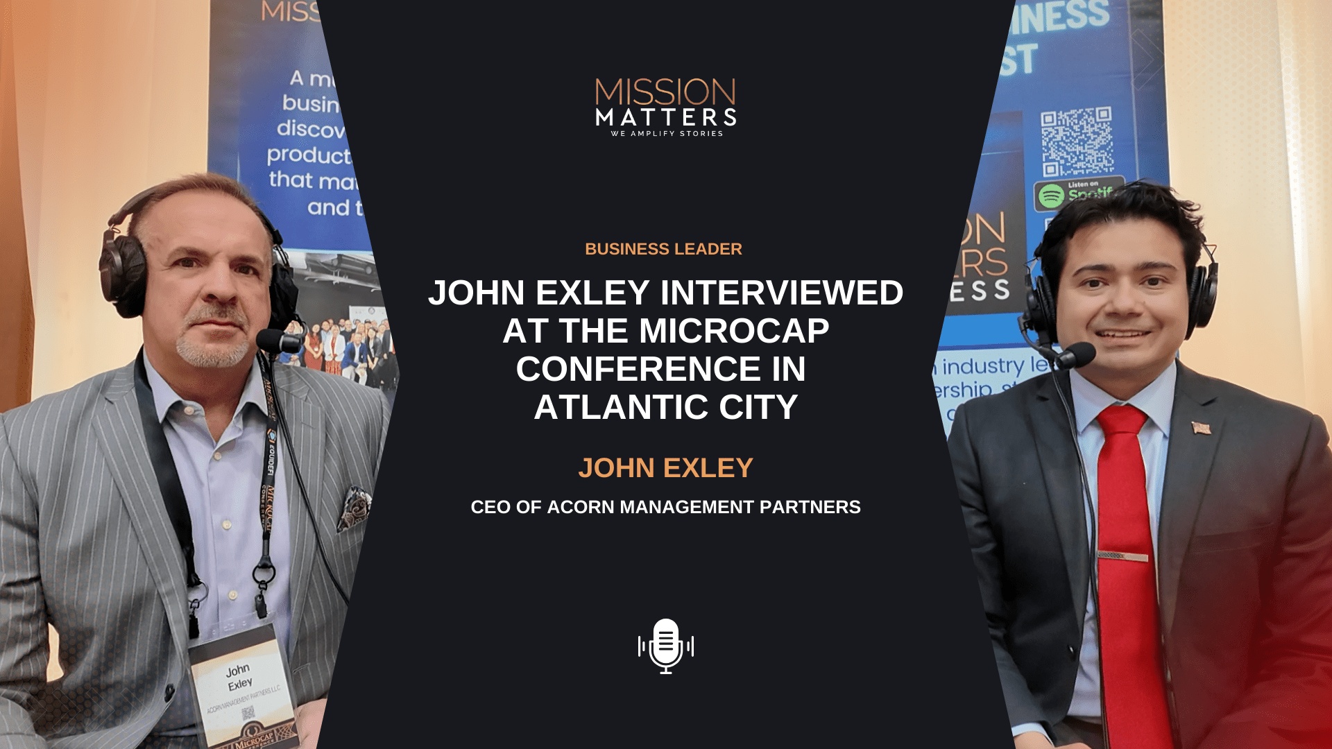 John Exley, left, and Adam Torres in the Mission Matters Microcap Conference interview artwork