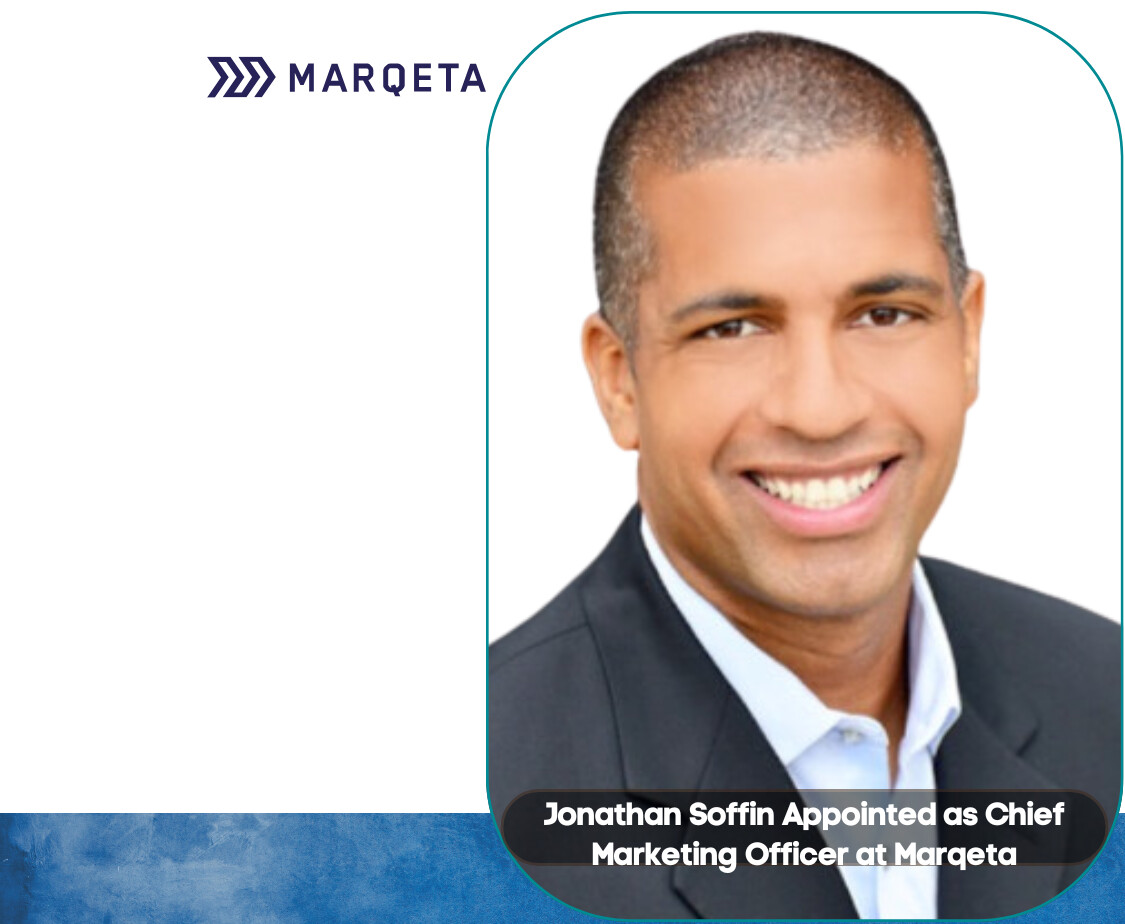 Announcement graphic featuring Jonathan Soffin after his appointment as Marqeta chief marketing officer