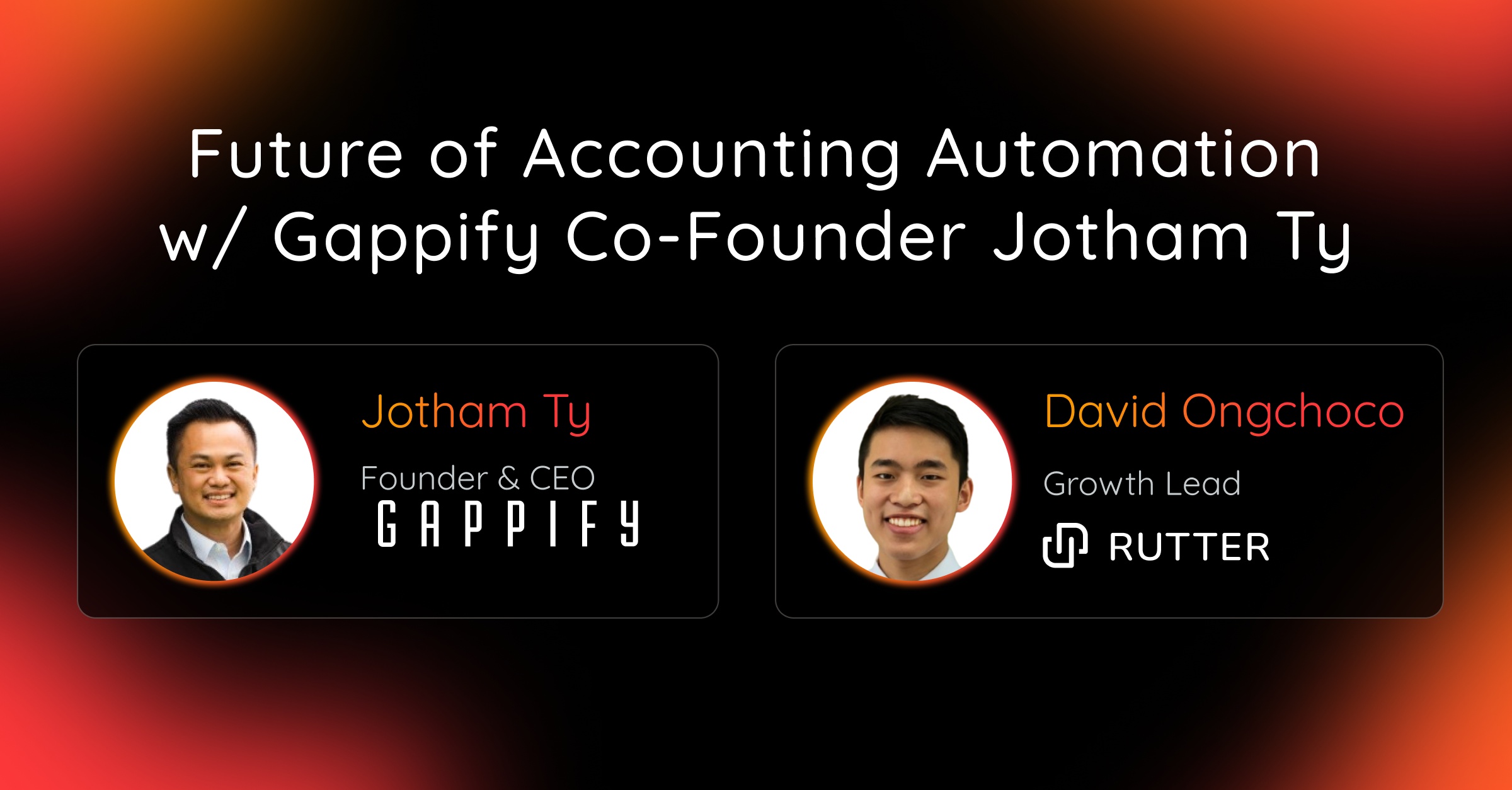 Promotional graphic for Jotham Ty’s accounting automation interview with Rutter’s David Ongchoco