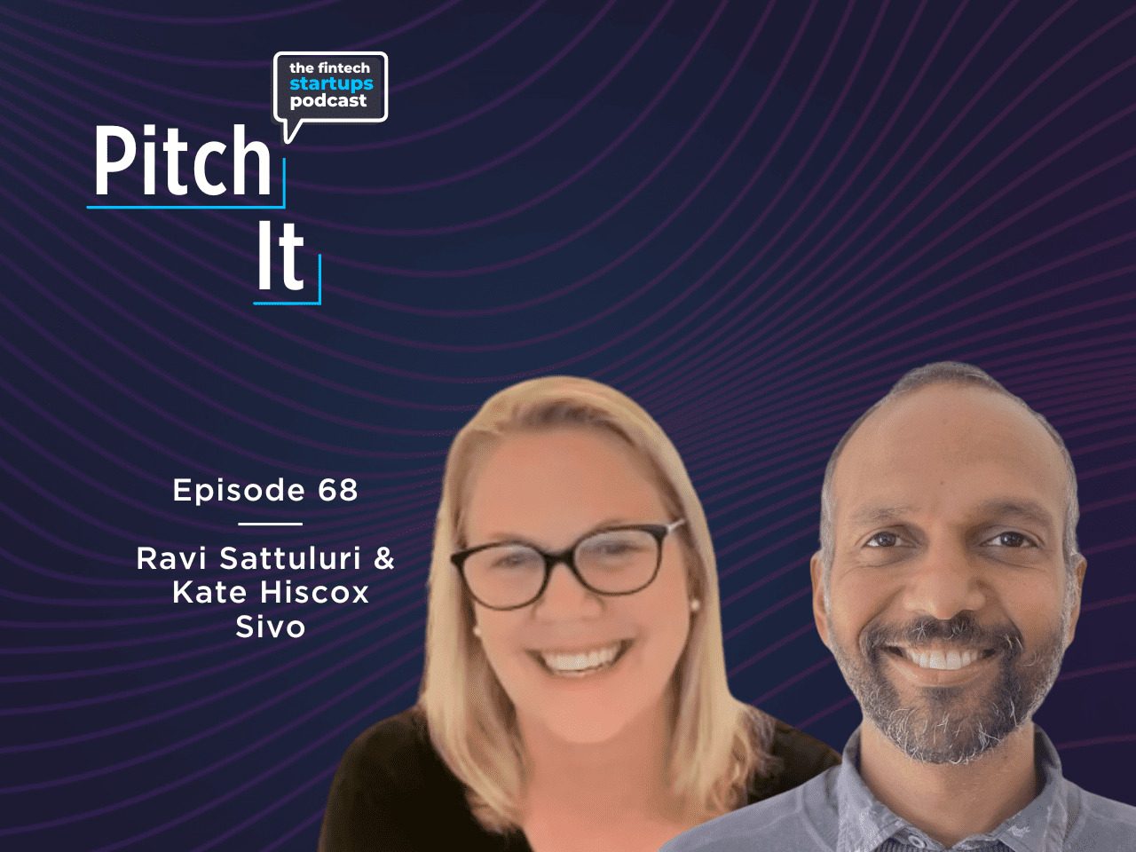 Podcast artwork showing Kate Hiscox and Ravi Sattuluri for episode 68 of PitchIt